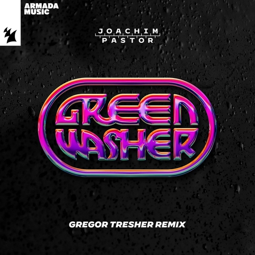 Joachim Pastor - Green Washer (Gregor Tresher Remix) [ARMAS2387R2]